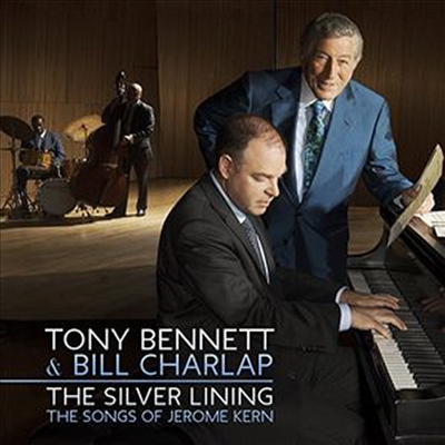 Tony Bennett & Bill Charlap - Silver Lining: The Songs Of Jerome Kern (CD)