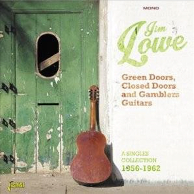 Jim Lowe - Green Doors, Closed Doors And Gambler&#39;s Guitars - A Singles Collection 1956-1962 (CD)