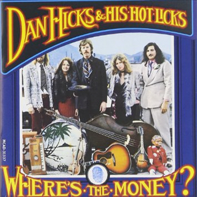 Dan Hicks And the Hot Licks - Where's The Money (CD)