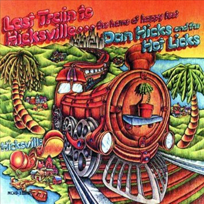 Dan Hicks And the Hot Licks - Last Train To Hicksville (CD)