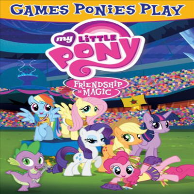 My Little Pony Friendship Is Magic: Games Ponies Play (마이 리틀 포니 - 우정은 마법: 게임스 포니스 플레이)(지역코드1)(한글무자막)(DVD)