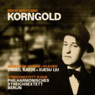 코른콜드: 바이올린과 피아노를 위한 작품 & 현악 육중주 (Korngold: Works for Violin and Piano & String Sextet Op. 10)(CD) - Daniel Gaede