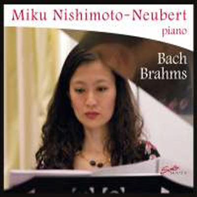 바흐: 파르티타 2번 & 브람스: 10개의 피아노 소곡 (Bach: Partita No.2 BWV 826 & Brahms: Klavierstucke Op.118 and 119)(CD) - Miku Nishimoto-Neubert