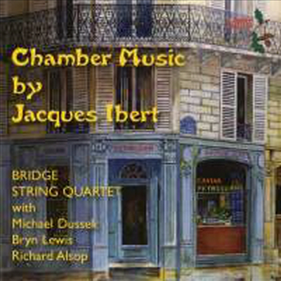 자크 이베르: 실내악 작품집 (Jacques Ibert: Chamber Works)(CD) - Bridge Quartet