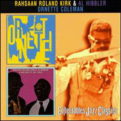 Rahsaan Roland Kirk &amp; Al Hibbler/Ornette Coleman - Meeting of the Times/Ornette! (CD)