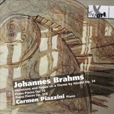 브람스: 헨델 주제에 의한 변주와 푸가 & 14개의 피아노 소품곡 (Brahms:Variations And Fugue On A Theme By Handel, Op. 24 & 14 Klavierstucke)(CD) - Carmen Piazzini