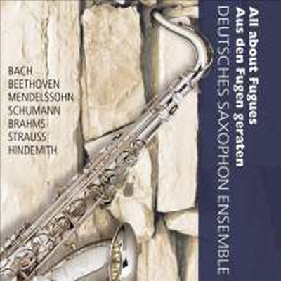 푸가의 모든것 - 색소폰 앙상블로 연주하는 푸가 작품집 (All about Fugues - Deutsches Saxophon Ensemble)(CD) - Deutsches Saxophon Ensemble