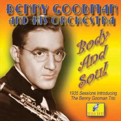 Benny Goodman & His Orchestra - Body & Soul