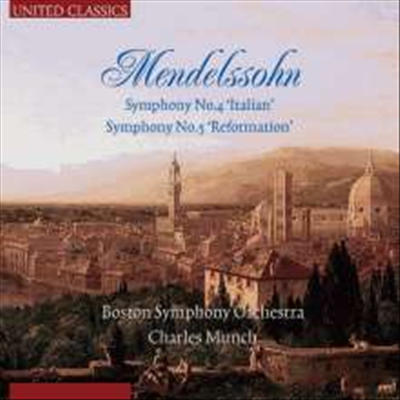 멘델스존: 교향곡 4번 &#39;이탈리아&#39; &amp; 5번 &#39;종교개혁&#39; (Mendelssohn: Symphonies Nos.4 &#39;Italian&#39; &amp; 5 &#39;Reformation&#39;) - Charles Munch