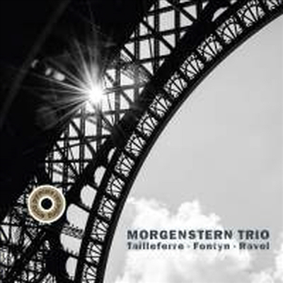 라벨, 타유페르 & 퐁탱: 피아노 트리오 (Fontyn, Ravel & Tailleferre: Piano Trios) (Digipack)(CD) - Morgenstern Trio