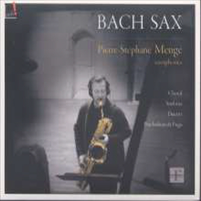 색소폰으로 연주하는 바흐 작품집 (Pierre-Stephane Meuge: Bach Sax)(CD) - Pierre-Stephane Meuge