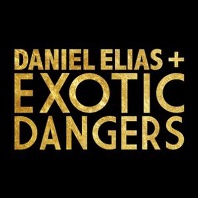 Daniel Elias/Exotic Dangers - Daniel Elias + Exotic Dangers (Ltd. Ed)(7" Single)(Vinyl LP)
