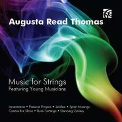 아우구스타 리드 토마스: 현을 위한 음악 (Augusta Read Thomas: Music For Strings) - Network For New Music