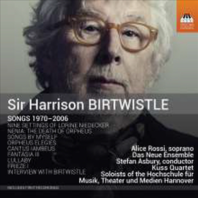 해리슨 버트위슬: 성악 작품집 (Harrison Birtwistle: Songs 1970-2006)(CD) - Alice Rossi