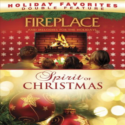 Fireplace And Melodies For The Holidays / Spirit Of Christmas: Double Feature (파이어플레이스 앤 멜로디스 포 더 홀리데이스 / 스피릿 오브 크리스마스)(지역코드1)(한글무자막)(DVD)