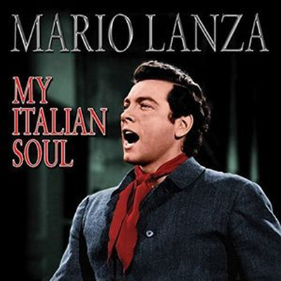 Mario Lanza - My Italian Soul (CD)
