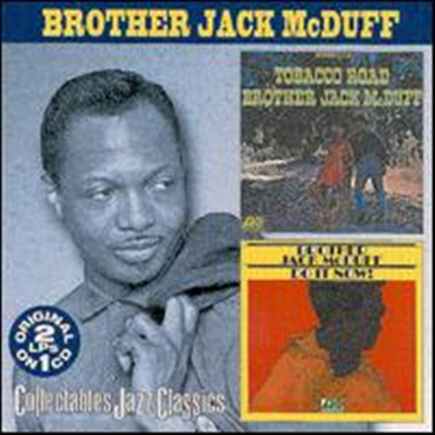 Brother Jack Mcduff - Tobacco Road / Do It Now (2 On 1CD)