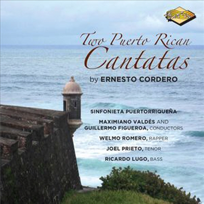 에르네스토 코데로: 두개의 푸에토 리코 칸타타 (Ernesto Cordero: Two Puerto Rican Cantatas)(CD) - Guillermo Figueroa