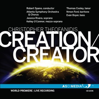 크리스토퍼 테오파니디스: 창조/창조자 (Christopher Theofanidis: Creation/Creator)(CD) - Robert Spano