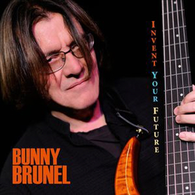 Bunny Brunel - Invent Your Future (CD)