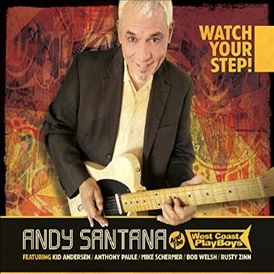 Andy Santana &amp; The West Coast Playboys - Watch Your Step (CD)