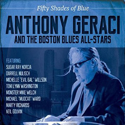 Anthony Geraci &amp; The Boston Blues All-Stars - Fifty Shades Of Blue (CD)