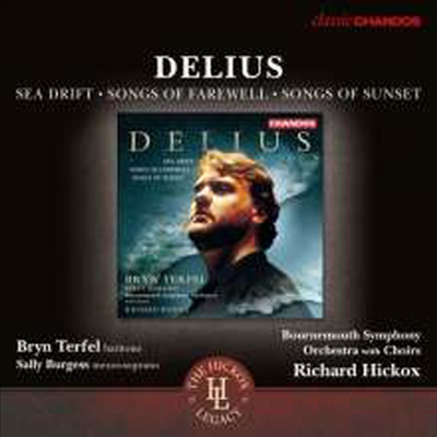 딜리어스: 바다의 표류, 작별의 노래, 일몰의 노래 (Delius: Sea Drift. Songs Of Farewell. Songs Of Sunset) (2CD) - Bryn Terfel