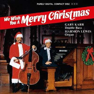 게리 카 - 더블베이스로 연주하는 크리스마스 (Gary Karr - We Wish You A Merry Christmas) (Remastered)(일본반)(CD) - Gary Karr