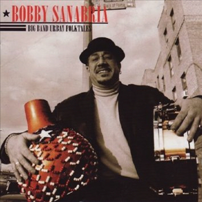 Bobby Sanabria - Big Band Urban Folktales (CD)