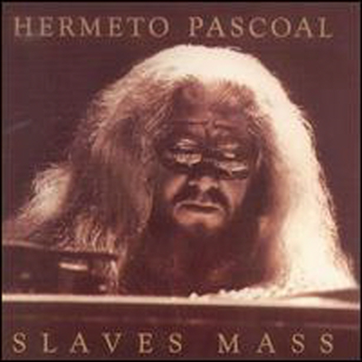 Hermeto Pascoal - Slaves Mass (CD)