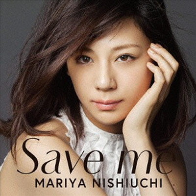 Nishiuchi Mariya (니시우치 마리야) - Save Me (CD)