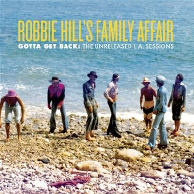 Robbie Hill's Family Affair - Gotta Get Back: Unreleased L.A. Sessions (LP)