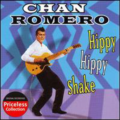 Chan Romero - Hippy Hippy Shake (CD)