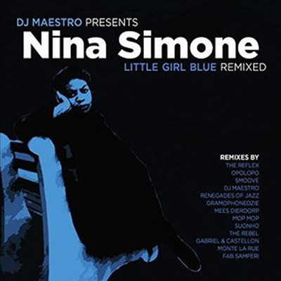 Nina Simone - DJ Maestro presents Nina Simone - Little Girl Blue (Remixed)(CD)