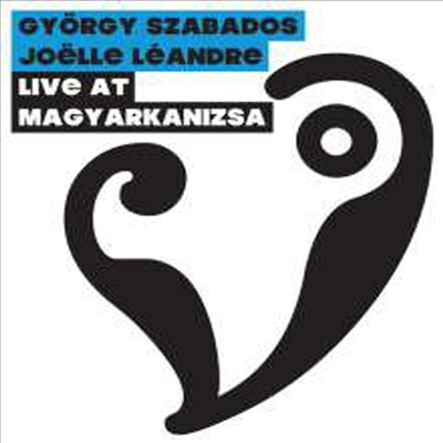 Gyorgy Szabados &amp; Joelle Leandre - Live At Magyarkanizsa (Digipack)(CD)