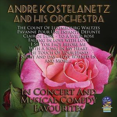 Andre Kostelanetz & His Orchestra - In Concert & Musical Comedy Favorites (CD)