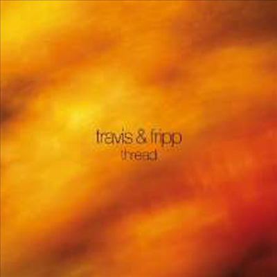 Robert Fripp & Theo Travis - Thread (Gatefold Cover)(2LP)