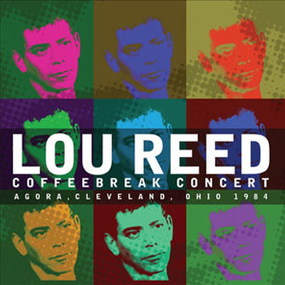 Lou Reed - Coffeebreak Concert: Agora, Cleveland, Ohio 1984 (CD)