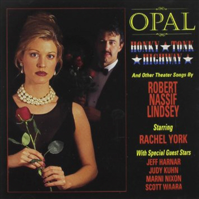 O.S.T. - Opal, Honky-Tonk Highway And Other Theatre Music By Robert Lindsey Nassif (CD)