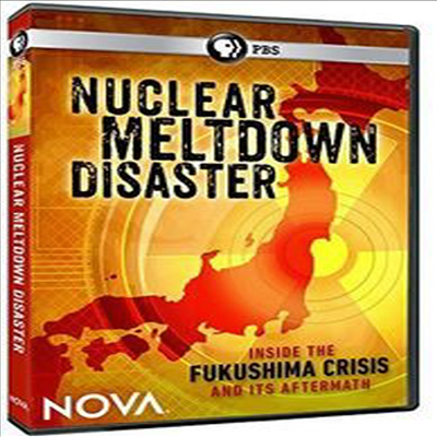 Nova: Nuclear Meltdown Disaster (뉴클리어 멜트다운 디재스터)(지역코드1)(한글무자막)(DVD)