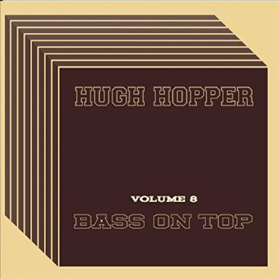 Hugh Hopper - Volume Eight: Bass On Top (CD)