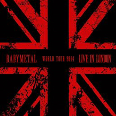 Babymetal (베이비메탈) - Live In London: Babymetal World Tour 2014 (Blu-ray)(2015)