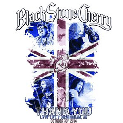 Black Stone Cherry - Thank You: Livin Live Birmingham UK October 30 (지역코드1)(DVD+CD)(Digipack) (2015)