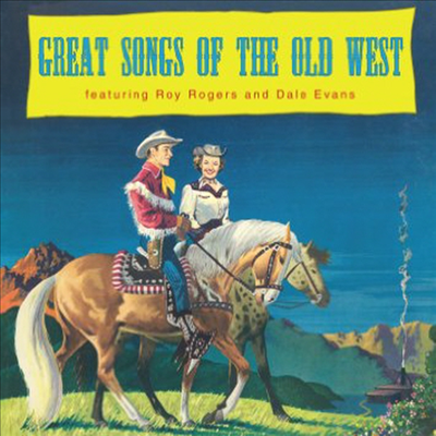 Roy Rogers &amp; Dale Evans - Great Songs Of The Old West (CD)