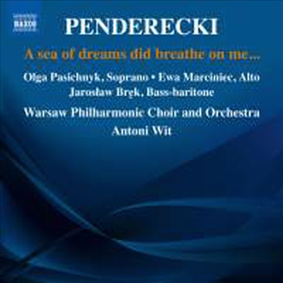 펜데레츠키: 꿈의 바다가 내게 입김을 뿜었네 (Penderecki: A Sea of Dreams Did Breathe on Me)(CD) - Antoni Wit