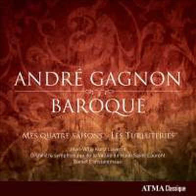 앙드레 가뇽: 바로크풍의 협주곡 (Andre Gagnon: Baroque Concertos)(CD) - Jean-Willy Kunz