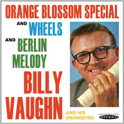 Billy Vaughn - Orange Blossom Special, Wheels and Berlin Melody (2 On 1CD)(CD)