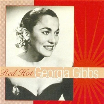 Georgia Gibbs - Red Hot (CD)