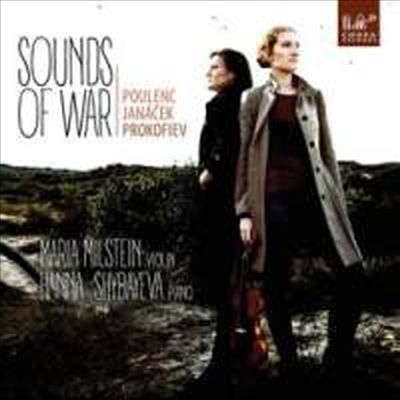 전쟁의 소리 - 야나첵, 플랑크 & 프로코피에프: 바이올린 소나타 (Sounds of War - Janacek, Poulenc & Prokofiev: Violin Sonatas)(CD) - Maria Milstein