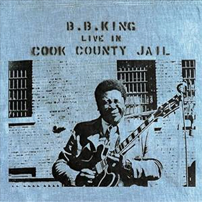 B.B. King - Live In Cook County Jail (Ltd. Ed)(180G)(LP)